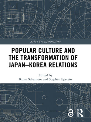cover image of Popular Culture and the Transformation of Japan–Korea Relations